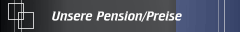 Unsere Pension/Preise